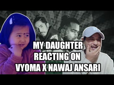 Nepali Rapper with Daughter React on "Kaanko Darwaaza" - VYOMA X NAWAJ ANSARI ( Official Audio)