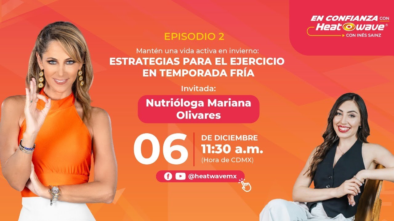 Episodio 2 | En Confianza con Heatwave 2023