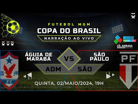 NARRAÇÃO AO VIVO – Águia de Marabá (PA) vs. São Paulo (SP) #CopadoBrasil