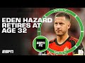 Eden Hazard retires at 32-years-old [FULL REACTION] | ESPN FC