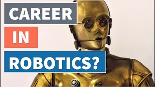 Industrial Robots - Interested in a Career In Robotics? Discover How to Break Into the Industry