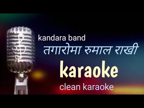 Tagaroma rumal rakhi | तगाराेमा रुमाल राखी - clean karaoke song | kandara