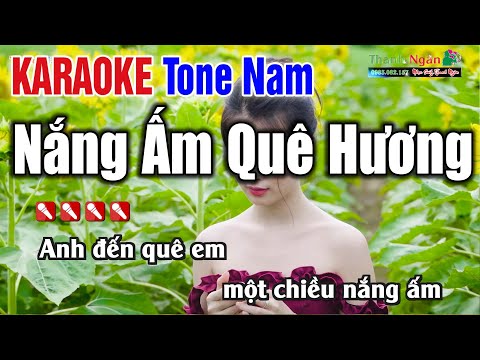 Nắng Ấm Quê Hương Tone Nam Karaoke Bản Gốc - Karaoke Nhạc Sống Thanh Ngân