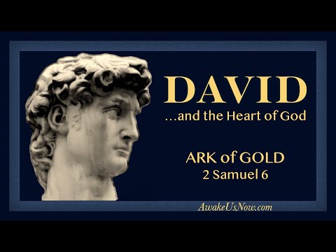 David and the Heart of God - Ark of Gold
