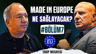 Made in Europe ne sağlayacak? | Takip Mesafesi #7 @HakanDoğu