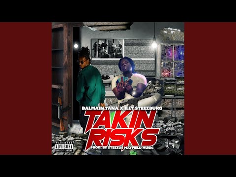 Takin' Risks (feat. Illy Steezburg)