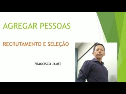 RECRUTAMENTO E SELEÇÃO (AGREGAR PESSOAS)