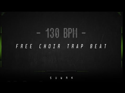 FREE CHOIR TRAP BEAT - 130 BPM