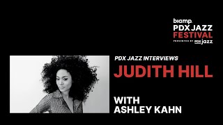 PDX Jazz Interviews   Judith Hill in conversation with Ashley Kahn