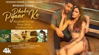 Download lagu Dhoke Pyaar Ke - B Praak | Khushalii Kumar, Ehan Bhat, Vardhan Puri | Rochak Kohli | Bhushan Kumar mp3