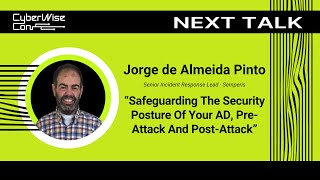 Jorge de Almeida Pinto: Safeguarding The Security Posture Of Your AD, Pre-Attack And Post-Attack