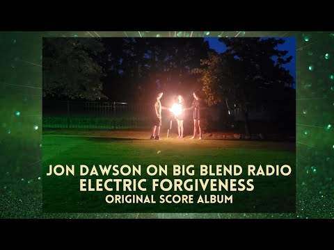 Thumbnail for Jon Dawson: Electric Forgiveness "Original Score" Album by Steve Potak