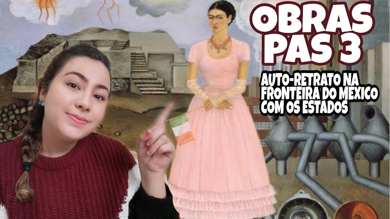 OBRAS PAS 3 | Auto-Retrato na Fronteira do México com os Estados Unidos