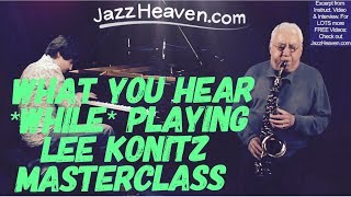 *How to Play Jazz Lesson* LEE KONITZ on what you hear while playing JAZZHEAVEN.COM Lesson Excerpt