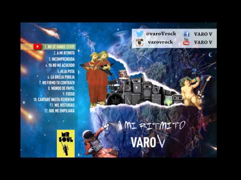 VARO V - No se donde estoy Ft. Belo y los susodichos (A mi ritmito2016)