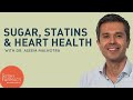 Sugar, Statins and Heart Health