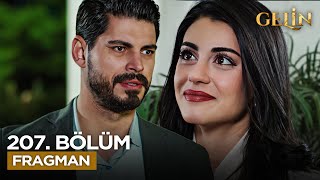 Gelin Dizisi 207. Bölüm Fragmanı: Yeni Sezon Heyecanı Başlıyor!