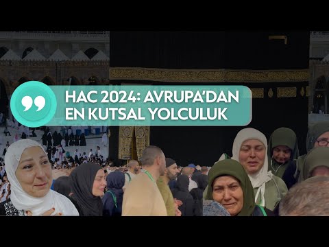 Hac 2024: Avrupa’dan En Kutsal Yolculuk
