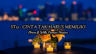 Download lagu ST12 - Cinta Tak Harus Memiliki cover by Elnino ft Willy Preman Pensiun/Bikeboyz mp3