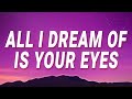 Elliot James Reay - All I dream of is your eyes (I Think They Call This Love) (Lyrics)