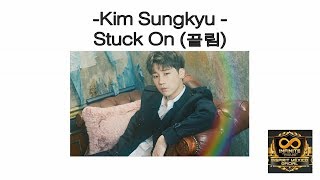 STUCK ON 끌림 -KIM SUNG KYU(INFINITE)/(sub español - Hangeul - Roma)