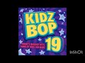 KIDZ BOP 19 Let S Get Loud