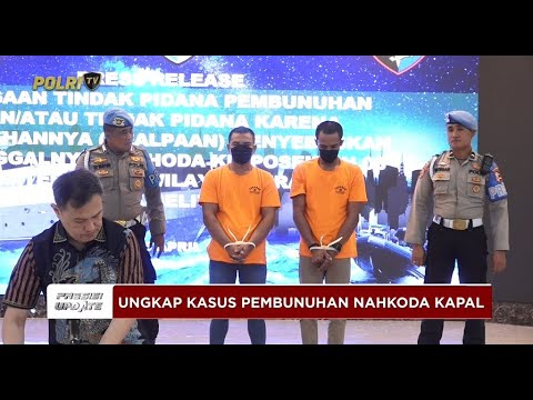 PRESISI UPDATE: PENGUNGKAPAN KASUS PEMBUNUHAN NAHKODA KAPAL KM POSEIDON 3 25/04/2025 (18.30)