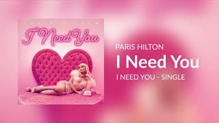 Paris Hilton - I Need You (Official Audio)