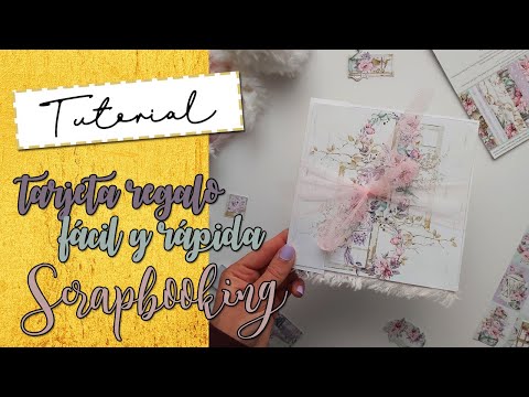 TARJETA PARA REGALAR FÁCIL Y RÁPIDA | SCRAPBOOK