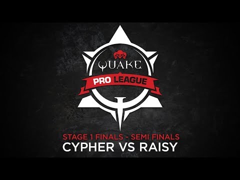 CYPHER vs RAISY – Quake Pro League – Stage 1 Finals