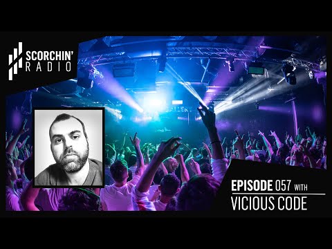 Scorchin' Radio 057 - ViciousCode