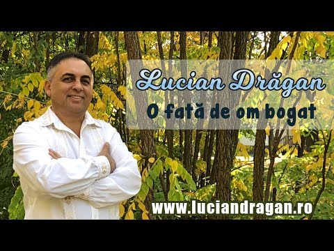 Lucian Dragan - O fata de om bogat |   www.luciandragan.ro