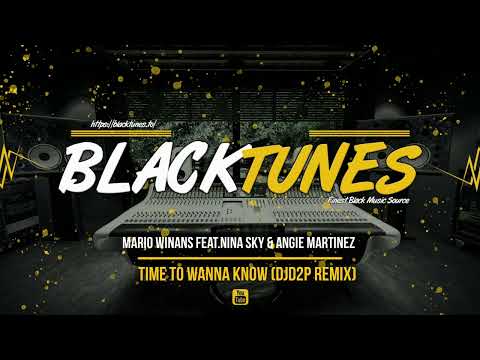 Mario Winans feat.Nina Sky & Angie Martinez - Time To Wanna Know (DJd2P Remix) - BT EXCLUSIVE -