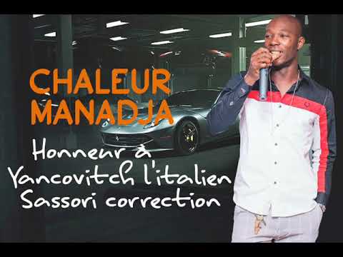CHALEUR MANADJA - HONNEUR À YANCOVITCH LITALIEN ET SASSORI CORRECTION 5000