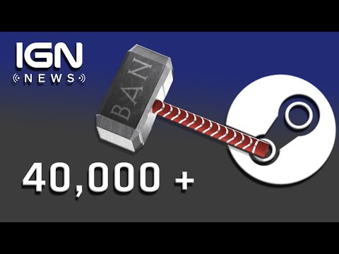 Steam Bans 40,000 Cheaters In One Day - IGN News