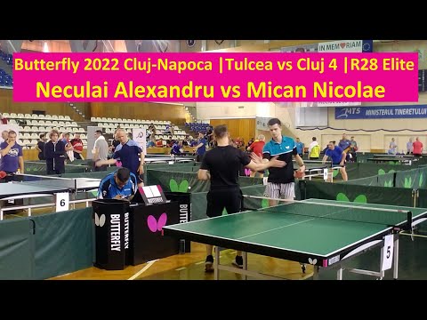 Neculai Alexandru (Tulcea) vs Mican Nicolae (Cluj 4) |Butterfly 2022 Cluj-Napoca |R28 Elite