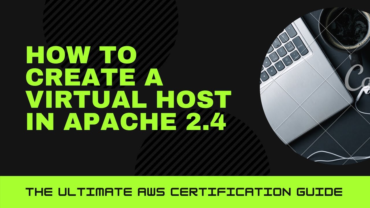 How to Create a Virtual Host in Apache 2.4