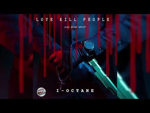 Producer Ajal & I-Octane - Love Kill People (Khago Diss) Official Audio
