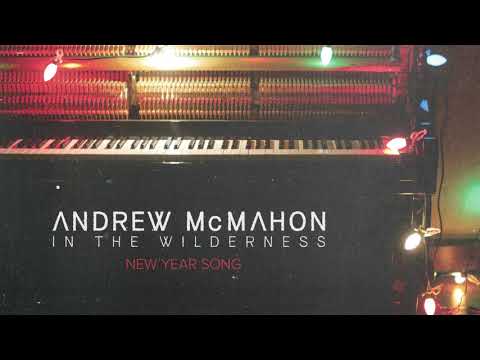 Andrew McMahon in the Wilderness - New Year Song