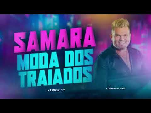 Alemão do Forró - Samara / Modas dos Traiados Ao Vivo 2022