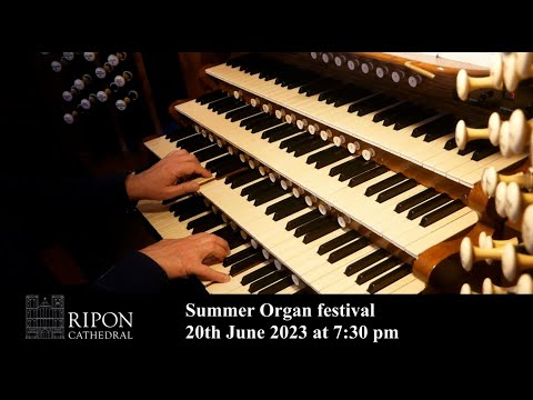 Ripon Cathedral Summer Organ Festival 2023
