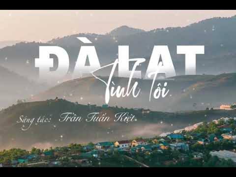 Đà Lạt tình tôi - Trần Tuấn Kiệt