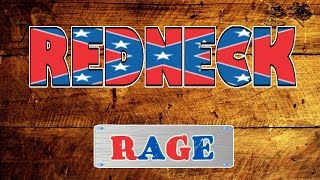 S&S: REDNECK RAGE ( COMPILATION )