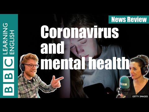 コロナウイルスとメンタルヘルス - ニュースレビュー (Coronavirus and mental health - News Review)