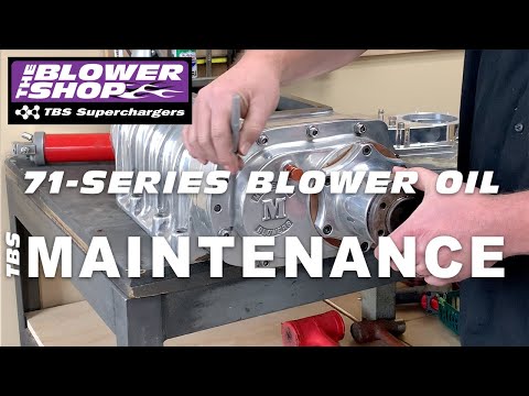 TBS Maintenance: 71 Series Blower Oil