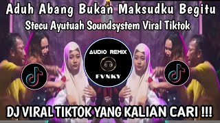 Download lagu DJ ADUH ABANG BUKAN MAKSUDKU BEGITU🎵STECU STECU REMIX AYUTUAH SOUNDSYSTEM VIRAL TIKTOK TERBARU mp3 Download lagu DJ ADUH ABANG BUKAN MAKSUDKU BEGITU🎵STECU STECU REMIX AYUTUAH SOUNDSYSTEM VIRAL TIKTOK TERBARU mp3