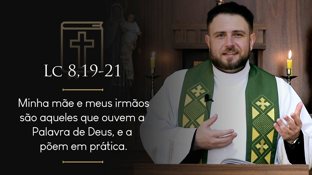 Homilia Diária | Terça-feira - 25ª Semana do Tempo Comum (Lc 8,19-21)