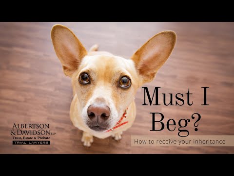 Must I Beg? How to receive your inheritance.