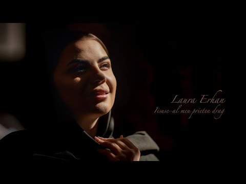 Laura Erhan - Iisuse-al meu prieten drag (Priceasnă)