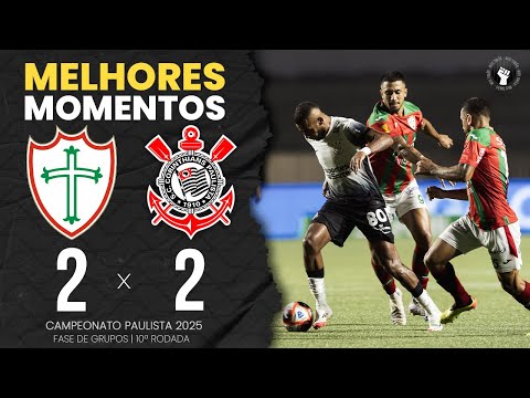 MELHORES MOMENTOS: PORTUGUESA 2X2 CORINTHIANS | 10ª RODADA | CAMPEONATO PAULISTA 2025
